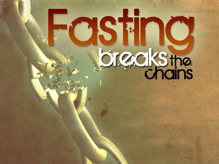 Fasting Breaks the Chains